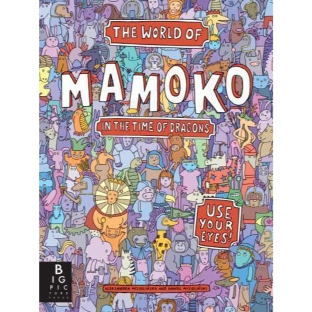 The World of Mamoko in the Time of Dragons Hardcover 2014 Mizielinska Pic Book